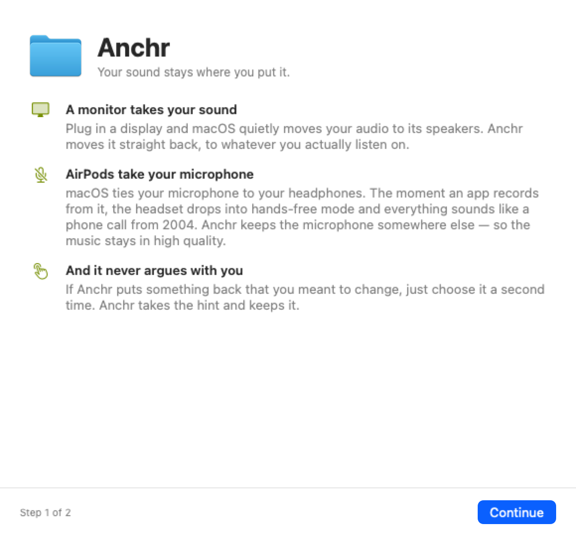Anchr's welcome window — the heading Anchr above the line Your sound stays where you put it, then three explanations: a monitor takes your sound, AirPods take your microphone, and it never argues with you
