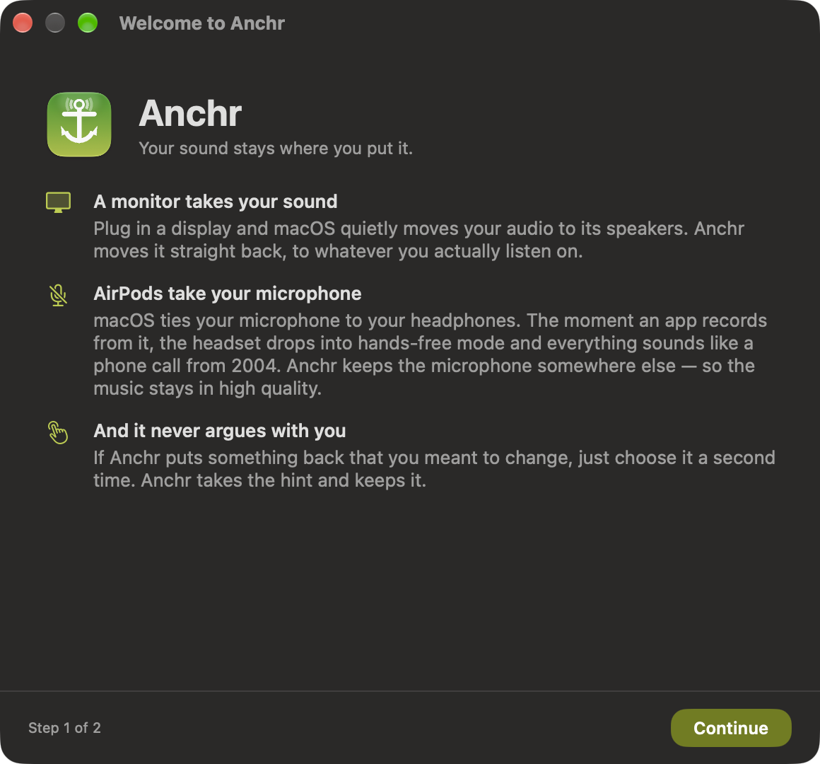 Anchr's welcome window — the heading Anchr above the line Your sound stays where you put it, then three explanations: a monitor takes your sound, AirPods take your microphone, and it never argues with you