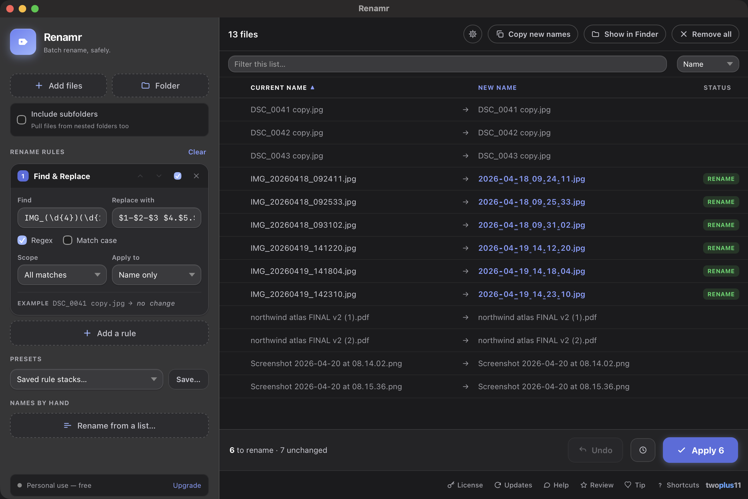 Renamr renaming a camera dump with a regex Find & Replace rule — the pattern IMG_(\d{4})(\d{2})(\d{2})_(\d{2})(\d{2})(\d{2}) with the replacement $1-$2-$3 $4.$5.$6 — turning IMG_20260418_092411.jpg into 2026-04-18 09.24.11.jpg, the six matching files marked RENAME with their changed characters highlighted, the seven that don't match left untouched, and the footer reading 6 to rename and 7 unchanged