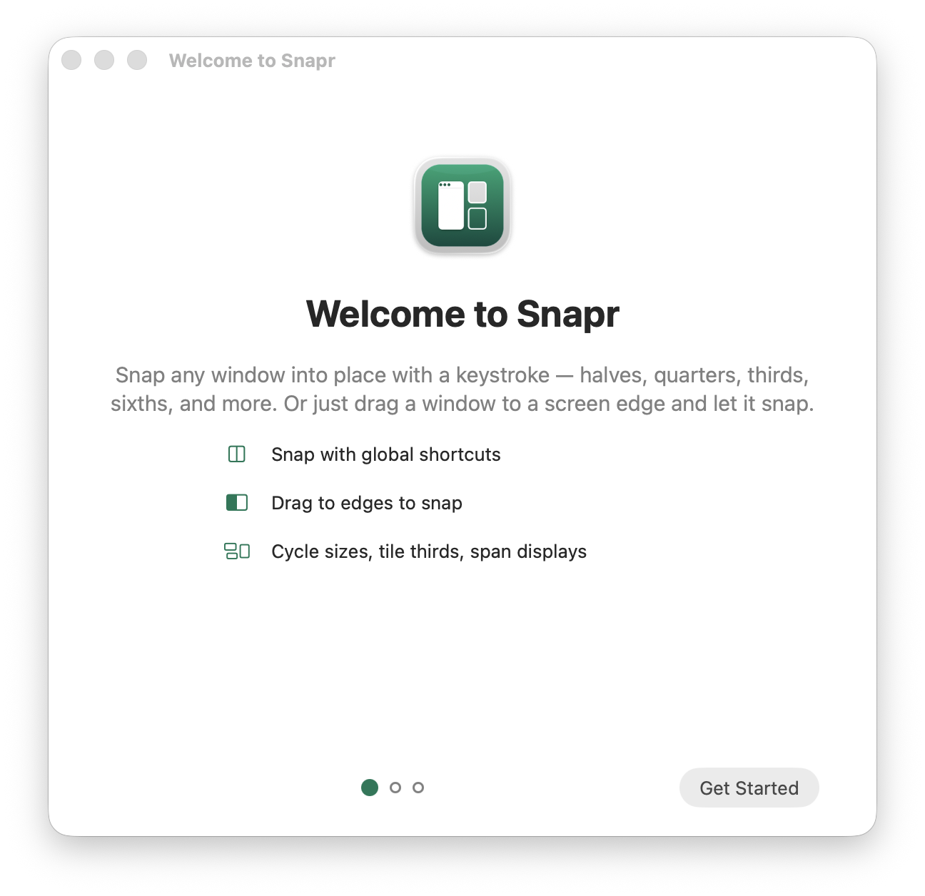 Snapr's first-run welcome screen — the app icon above the heading Welcome to Snapr, a one-line summary of snapping windows with a keystroke or by dragging to an edge, three feature bullets, and a Get Started button