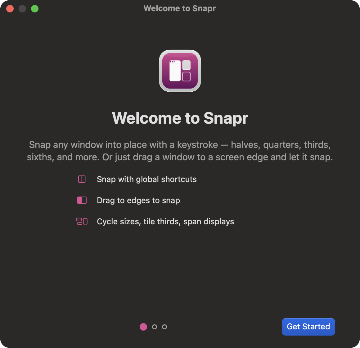 Snapr's first-run welcome screen — the app icon above the heading Welcome to Snapr, a one-line summary of snapping windows with a keystroke or by dragging to an edge, three feature bullets, and a Get Started button